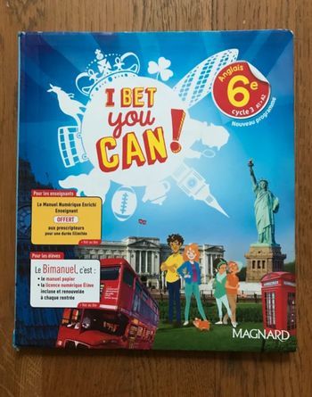 Anglais 6e A1-A2 - I bet you can ! - manuel de l’élève