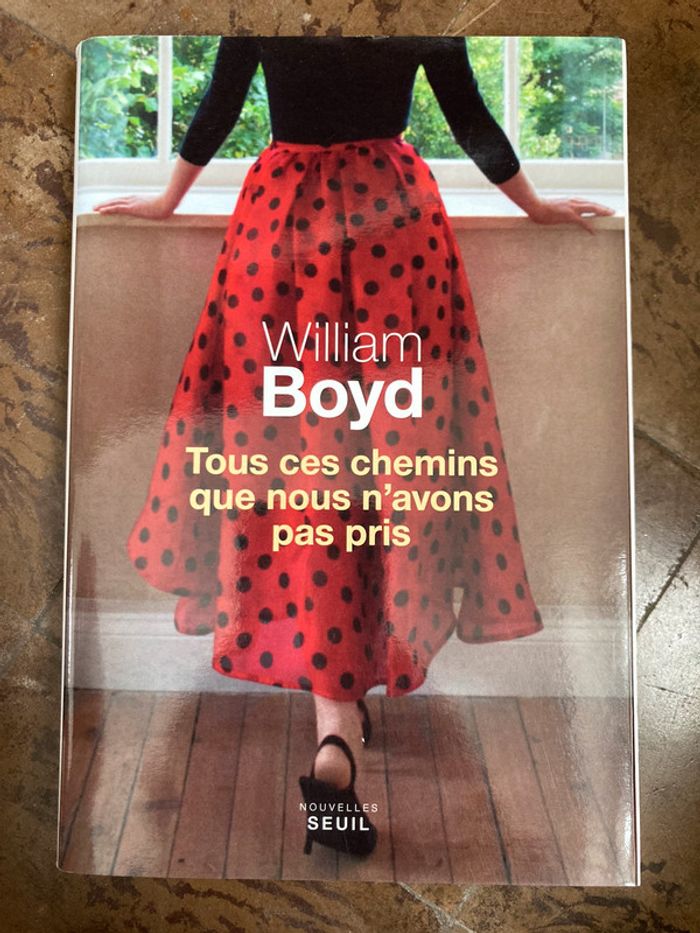 Tous ces chemins que nous n’avons pas pris William Boyd