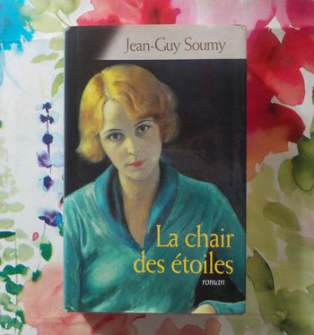 La chair des étoiles de Jean-Guy Soumy Ed. France Loisirs