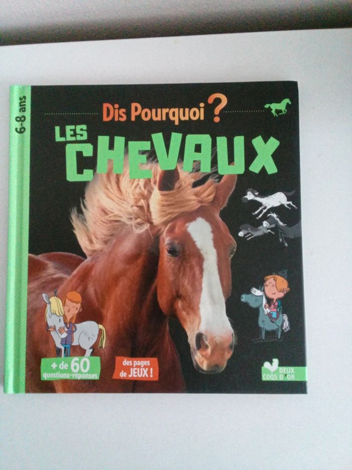 Dis pourquoi ? les chevaux