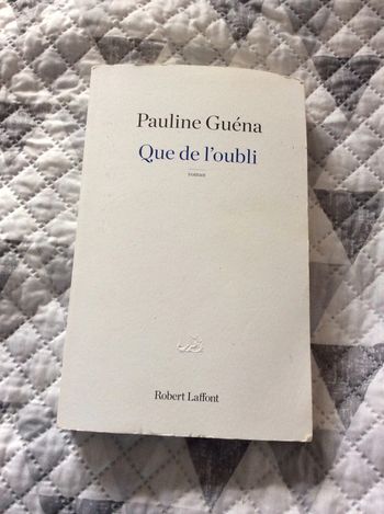 #que de l’oubli Pauline Guéna