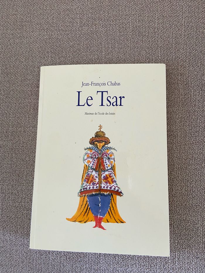 Le tsar jean François Chabas maximax l’école des loisirs