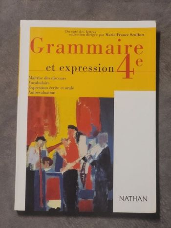 Grammaire Et Expression 4eme Par Cécile de Cazanove, Marie-France Sculfort, Laurence Teper