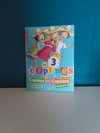 les 3 copines tome 11 : Copines un jour, copines toujours