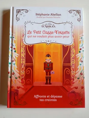 Le Petit Casse-Noisette qui ne voulait plus avoir peur
