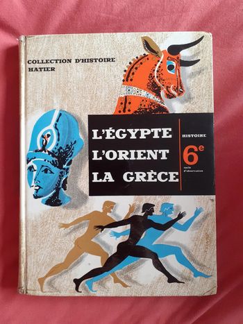 L'Égypte L'Orient La Grèce - Collection d'histoire Hatier