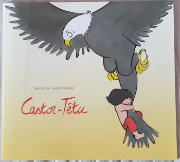 Livre Castor-Têtu