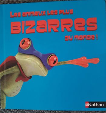 Livre "Les animaux les plus bizarres du monde" neuf