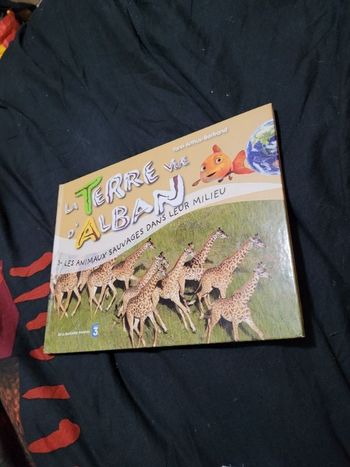 La Terre vue d Alban  les animaux sauvages dans leur mil