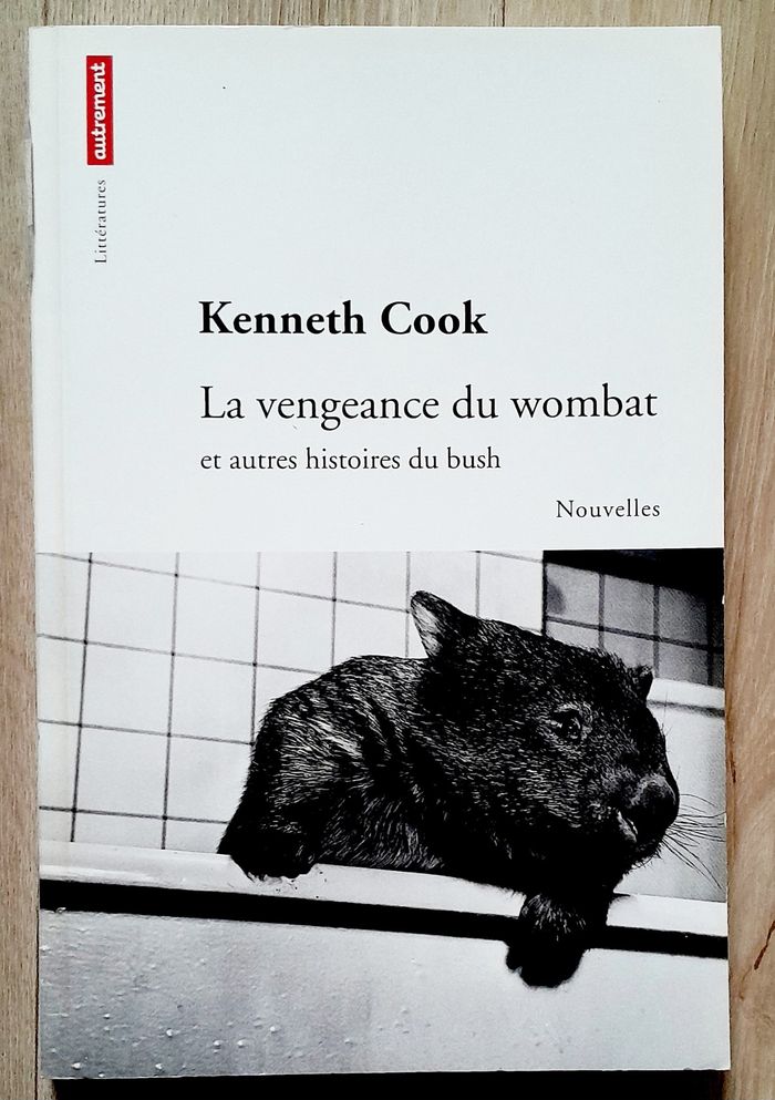 Kenneth Cook - La vengeance du wombat et autres histoires du blush Nouvelles