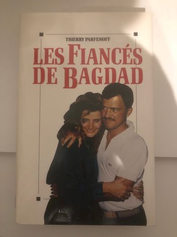Les fiancés de Bagdad - Thierry Parfenoff