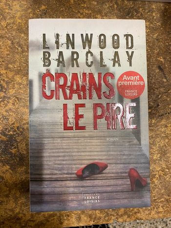 Crains le pire - Linwood Barclay