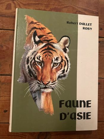 Lito Paris Roby Robert Dallet - Gros livre rare Faune d’Asie animaux encyclopédie