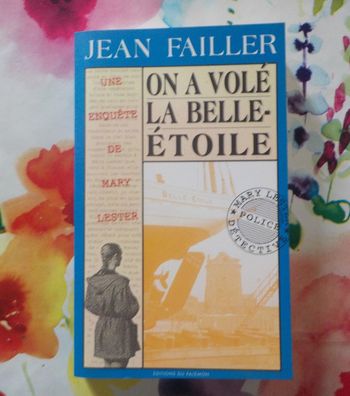 Une enquête de Mary Lester n°09 On a volé la Belle-Etoile de Jean Failler