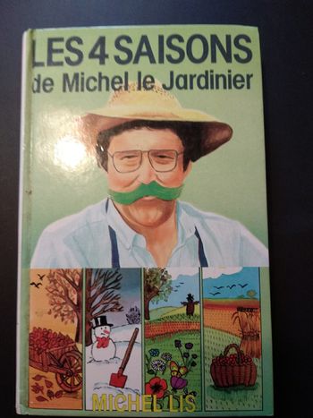 Livre Les 4 Saisons de Michel le Jardinier