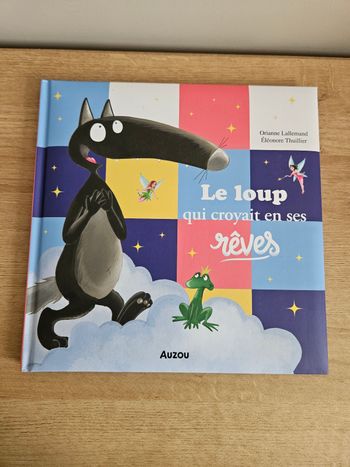 Le loup qui croyait en ses rêves