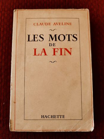 Livre ancien, rare : Les mots de la fin - Claude Aveline