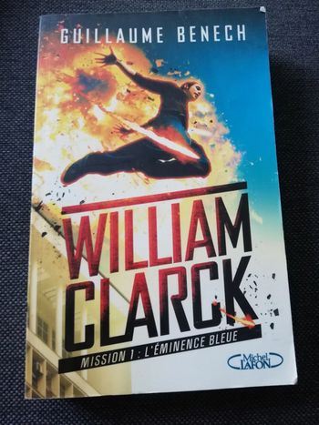 William clarck mission 1 : l'éminence bleue