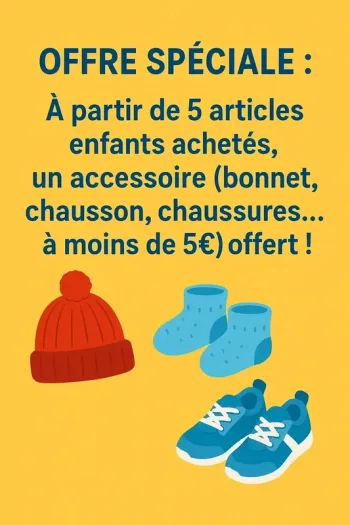 Offre spéciale !! Rayon enfants !!