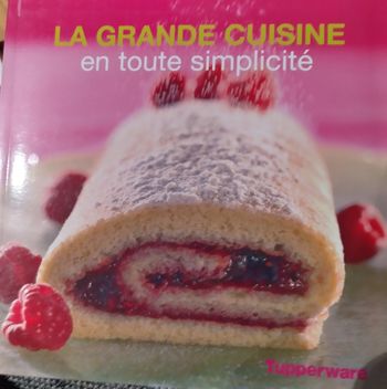 La grande cuisine en toute simplicité par Tupperware