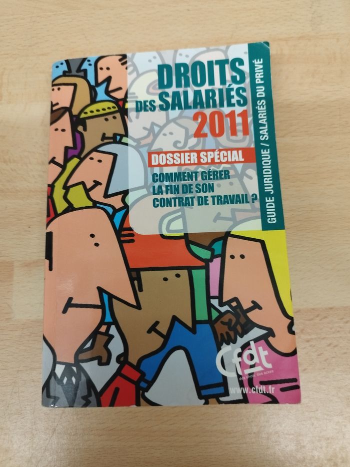 DROITS DES SALARIÉS

2011

DOSSIER SPÉCIAL

COMMENT GÉRER

LA FIN DE SON CONTRAT DE TRAVAIL?
