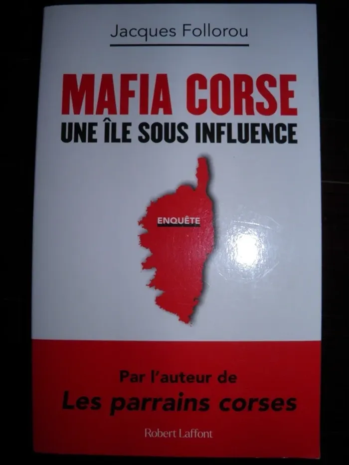Enquête Mafia corse - Une île sous influence (Jacques Follorou) TBE
