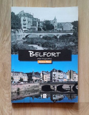 Belfort d'hier à aujourd'hui - Francis Péroz