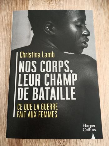 Christina Lamb 🪅 Nos corps, leur champ de bataille Ce que la guerre fait aux femmes
