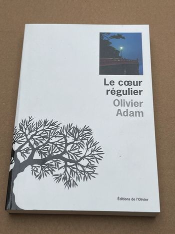 Le Coeur Régulier - Olivier Adam