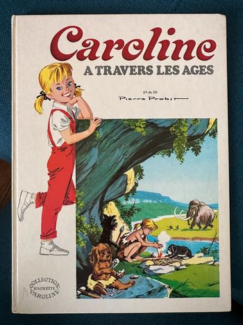 Livre Caroline à travers les âges Grands albums Hachette bd Pierre Probst
