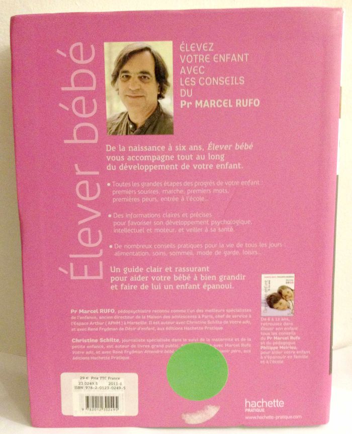 Elever bébé Pr Marcel Rufo, Christine Schilte édition 2011 Hachette - photo numéro 2