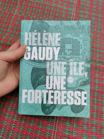 Hélène Gaudy, une île une forteresse, récit