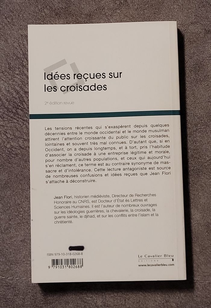 Idees recues sur les croisades Jean Flori - photo numéro 2
