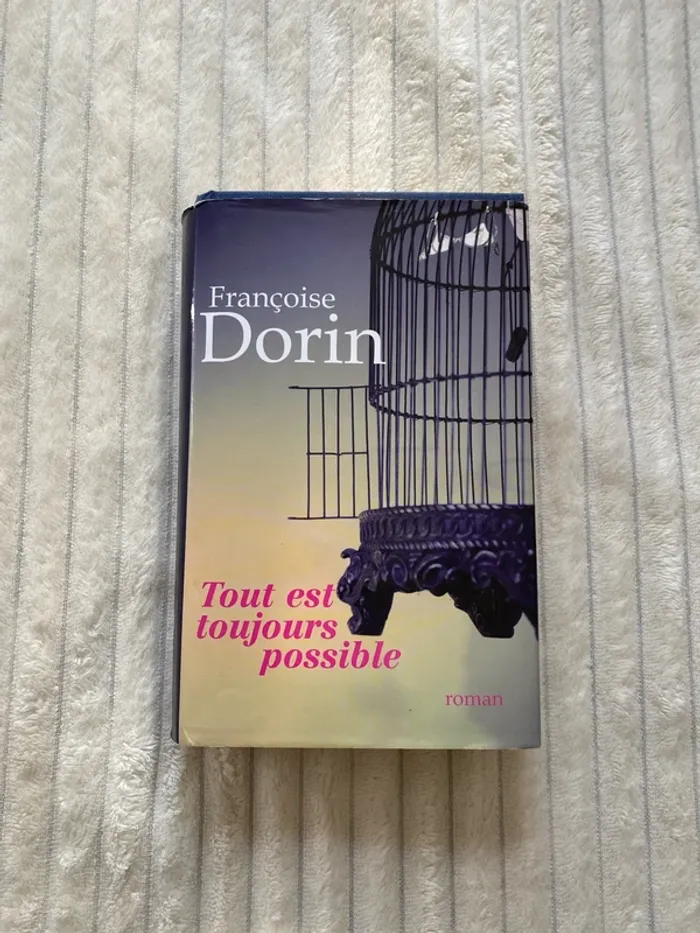 Tout est toujours possible Françoise Dorin