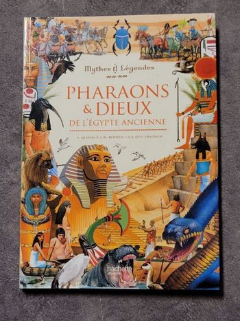 Pharaons et Dieux de l'Egypte ancienne Par Alain Quesnel