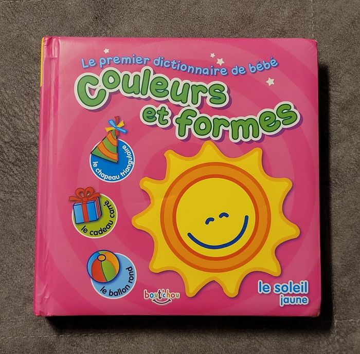 Le premier dictionnaire de bébé couleurs et formes Bout'chou