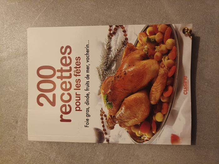 Livre de cuisine 200 recettes pour les fêtes