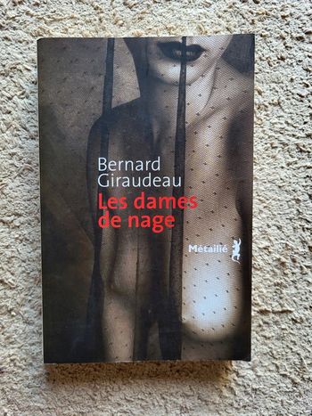 Livre Les Dames de nage dr Bernard Giraudeau – Roman envoûtant et poétique