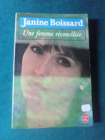 Janine Boissard - Une femme réconciliée