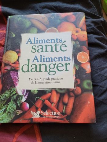 Aliments santé aliments danger
