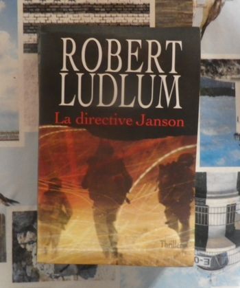 La directive Janson de Robert Ludlum Ed. Le Grand Livre du Mois