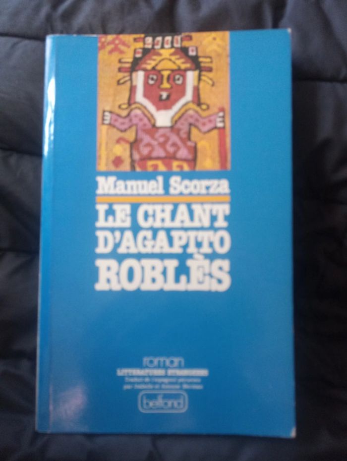 Manuel Scorza - Le chant d'Agapito Roblès