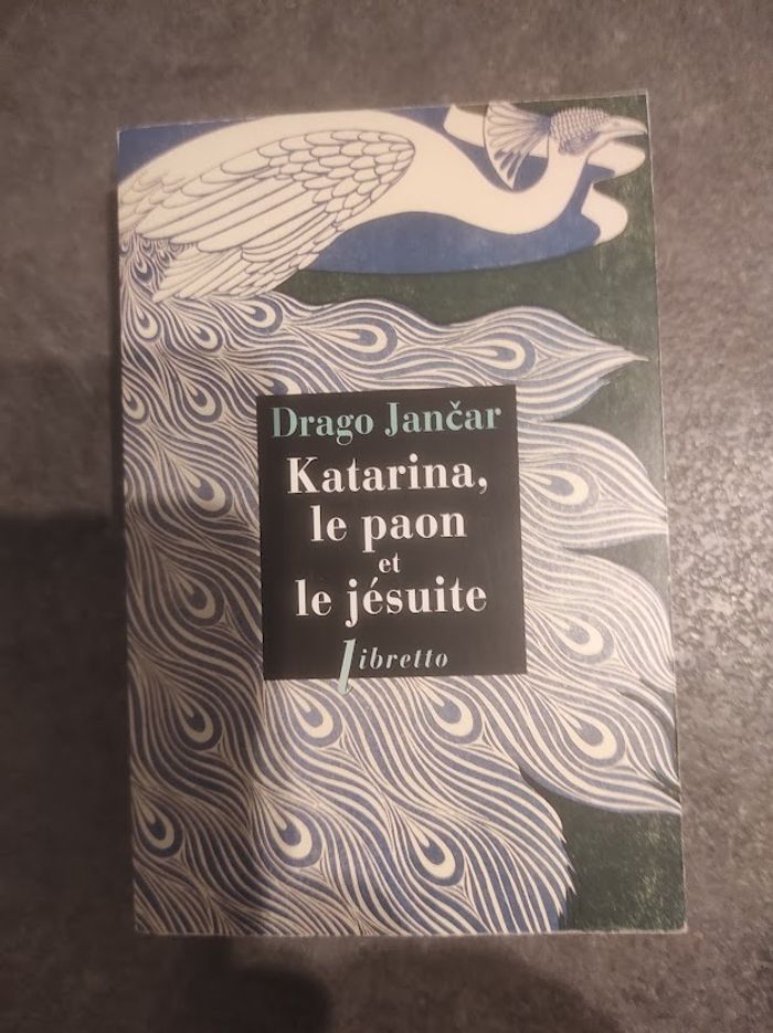 Katarina le paon et le jésuite Drago Jancar - Libretto 2016