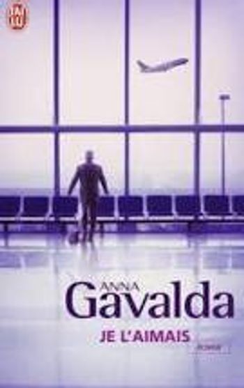 Livre "Je l'aimais" d'Anna Gavalda