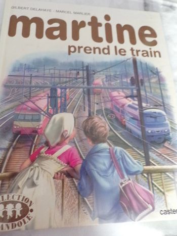 Livre Martine  prend le train  Collection Farandole Casterman