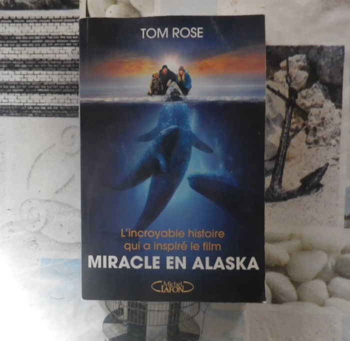 Miracle en Alaska par Tom Rose Ed. Michel Lafon