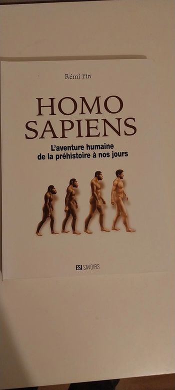 Homo sapiens: L'aventure humaine de la préhistoire à nos jours