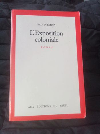 Erik Orsenna - L'exposition coloniale