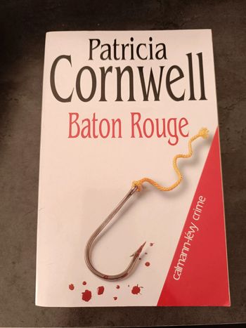 Bâton rouge - Patricia Cornwell
