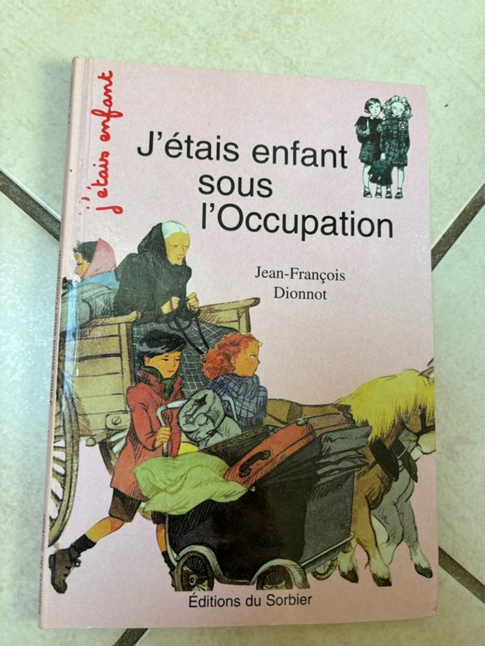 Livre J’étais enfant sous l’occupation